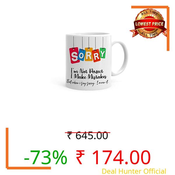 Khakee Sorry Theme Printed Ceramic Coffee Mug (325 ml)- Gift for Husband,Wife,Girlfriend,Boyfriend,Best Friend,Mom Dad(m906-8)